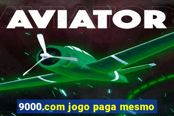 9000.com jogo paga mesmo